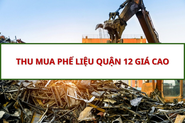 Thu mua phế liệu quận Bình Thạnh uy tín giá cao, phục vụ tận nơi 24/7