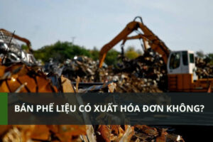 Bán phế liệu có xuất hóa đơn không? Giải đáp chi tiết