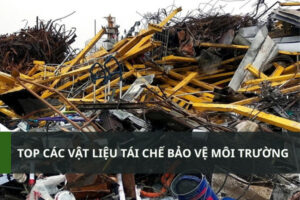Vật liệu tái chế được tạo ra từ chất thải sau tiêu dùng hoặc phế phẩm sản xuất