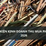 Nắm rõ điều kiện kinh doanh thu mua phế liệu giúp doanh nghiệp tránh rủi ro pháp lý