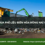 Phế Liệu Huy Lộc Phát với dịch vụ thu mua phế liệu Biên Hòa Đồng Nai giá cao, uy tín