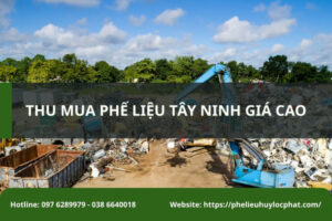 Phế Liệu Huy Lộc Phát thu mua phế liệu Tây Ninh báo giá minh bạch, thanh toán nhanh gọn