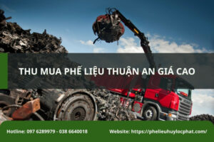 Phế Liệu Huy Lộc Phát thu mua phế liệu Thuận An nhanh chóng, giá cao