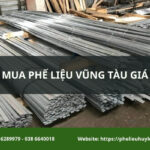 Dịch vụ thu mua phế liệu Vũng Tàu giá cao, thu gom tận nơi
